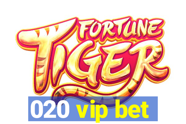 020 vip bet